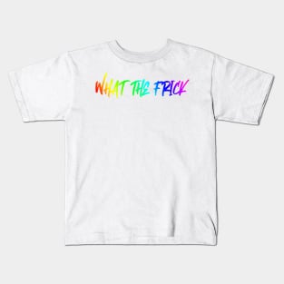 Pride What the Frick Kids T-Shirt